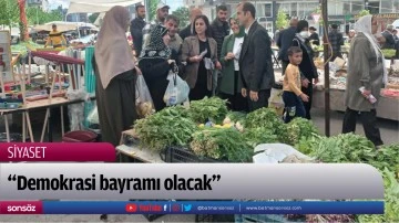 “Demokrasi bayramı olacak”