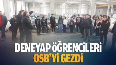 Deneyap öğrencileri OSB’yi gezdi