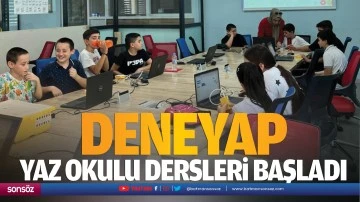 Deneyap yaz okulu dersleri başladı