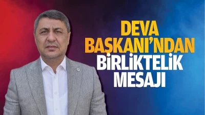 Deva Başkanı’ndan birliktelik mesajı; “Sorunların çözümünde ortaklaşmalıyız”