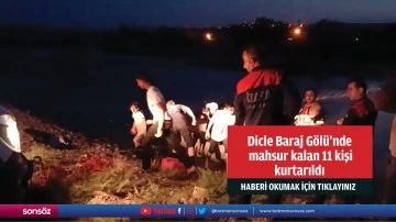 Dicle Baraj Gölü'nde mahsur kalan 11 kişi kurtarıldı