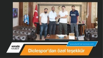 Diclespor’dan özel teşekkür