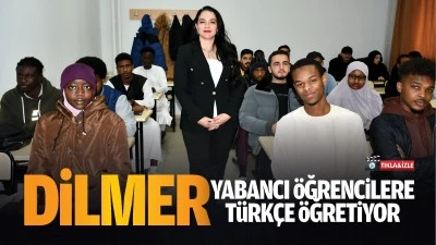 DİLMER, yabancı öğrencilere Türkçe öğretiyor