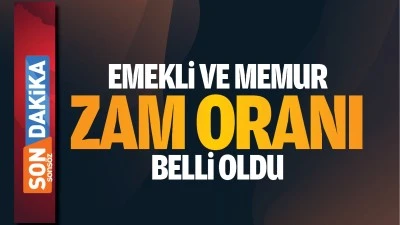 Emekli ve memur zam oranı belli oldu 