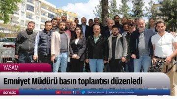 Emniyet Müdürü basın toplantısı düzenledi