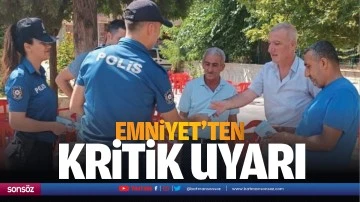 Emniyet’ten kritik uyarı