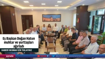 Eş Başkan Doğan Hatun muhtar ve yurttaşları ağırladı