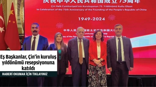 Eş Başkanlar, Çin’in kuruluş yıldönümü resepsiyonuna katıldı