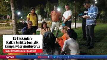 Eş Başkanlar: Halkla birlikte temizlik kampanyası yürütüyoruz