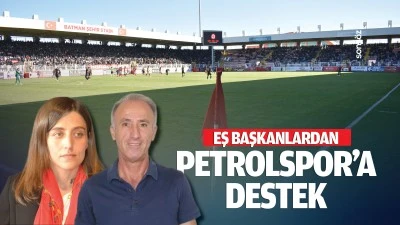 Eş başkanlardan Petrolspor’a destek