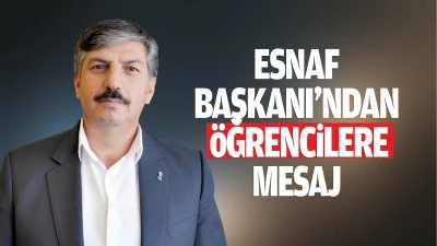 Esnaf Başkanı’ndan öğrencilere mesaj…