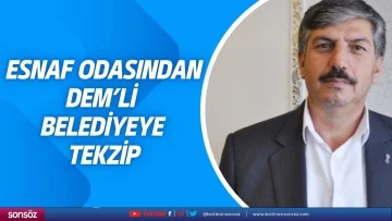 Esnaf Odasından DEM’li belediyeye tekzip