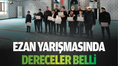 Ezan yarışmasında dereceler belli