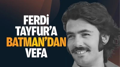 Ferdi Tayfur’a Batman’dan vefa…