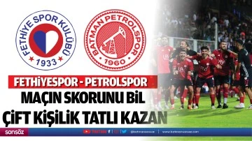 Fethiyespor-Petrolspor maçın skorunu bil çift kişilik tatlı kazan