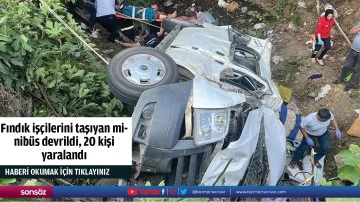 Fındık işçilerini taşıyan minibüs devrildi, 20 kişi yaralandı