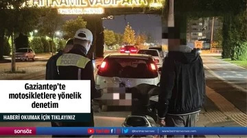 Gaziantep'te motosikletlere yönelik denetim