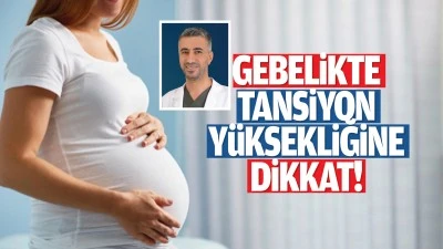 Gebelikte tansiyon yüksekliğine dikkat!