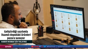 Geliştirdiği yazılımla lisanslı depodaki ürünleri pazara sunuyor