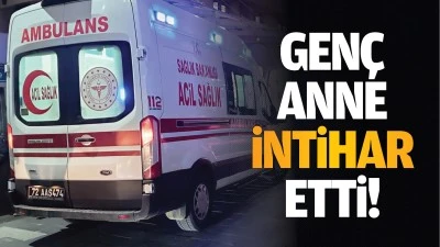 Genç anne intihar etti!