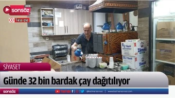 Günde 32 bin bardak çay dağıtılıyor