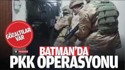 Batman’da PKK operasyonu:  Gözaltılar var