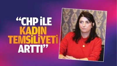  “CHP ile kadın temsiliyeti arttı”