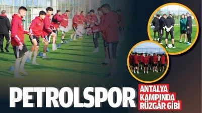 Petrolspor, Antalya kampında rüzgâr gibi…