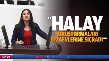 “Halay soruşturmaları cezaevlerine sıçradı”