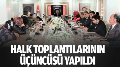 Halk toplantılarının üçüncüsü yapıldı