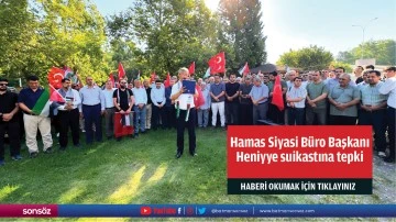 Hamas Siyasi Büro Başkanı Heniyye suikastına tepki