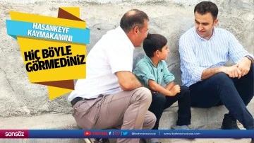 Hasankeyf Kaymakamını hiç böyle görmediniz