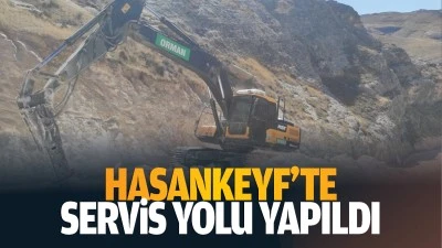 Hasankeyf’te servis yolu yapıldı