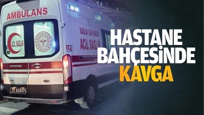 Hastane bahçesinde kavga