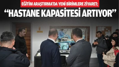 “Hastane kapasitesi artıyor”