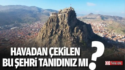 Havadan çekilen bu şehri tanıdınız mı?