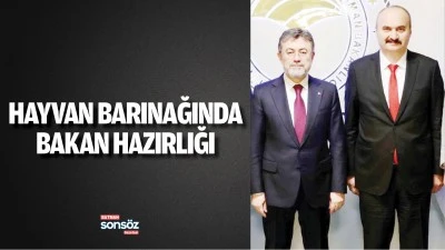 Hayvan barınağında Bakan hazırlığı