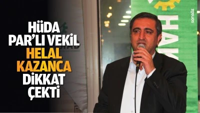 Hüda Par’lı Vekil, helal kazanca dikkat çekti