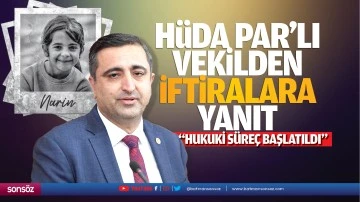 Hüda Par’lı vekilden iftiralara yanıt; “Hukuki süreç başlatıldı”