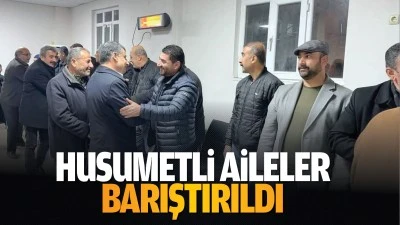 Husumetli aileler barıştırıldı