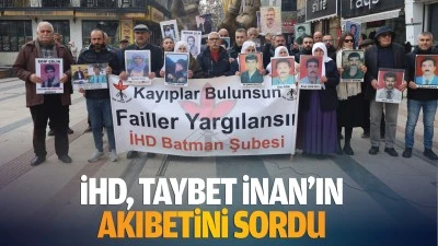 İHD, Taybet İnan’ın akıbetini sordu