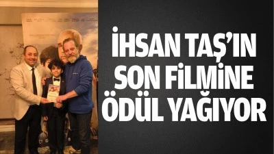 İhsan Taş’ın son filmine ödül yağıyor