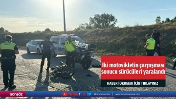İki motosikletin çarpışması sonucu sürücüleri yaralandı