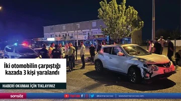 İki otomobilin çarpıştığı kazada 3 kişi yaralandı