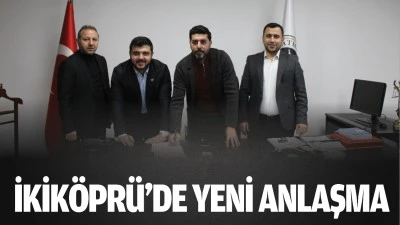 İkiköprü’de yeni anlaşma