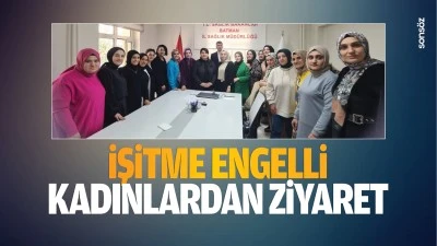 İşitme engelli kadınlardan ziyaret…