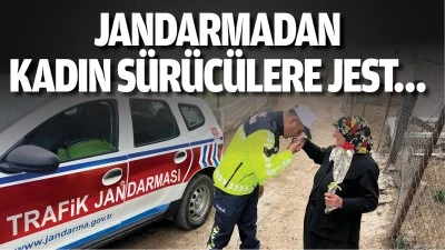 Jandarmadan kadın sürücülere jest…