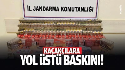 Kaçakçılara yol üstü baskını!