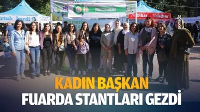 Kadın başkan, fuarda stantları gezdi