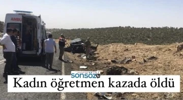 Kadın öğretmen kazada öldü